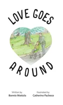 Love Goes Around, Hardcover/Bonnie Mottola