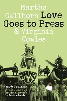 Love Goes to Press: A Comedy in Three Acts, Paperback/Martha Gellhorn
