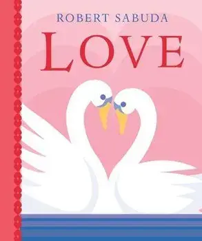 Love, Hardcover/Robert Sabuda