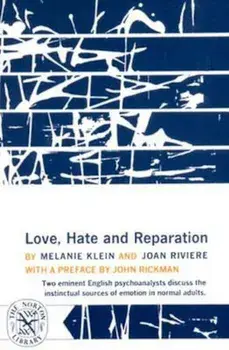 Love, Hate and Reparation, Paperback/Melanie Klein