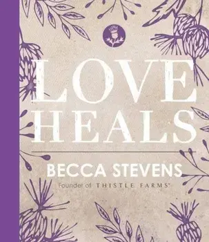 Love Heals, Hardcover/Becca Stevens
