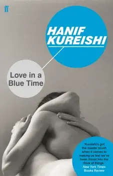 Love in a Blue Time. Main, Paperback/Hanif Kureishi