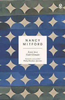 Love in a Cold Climate, Paperback/Nancy Mitford