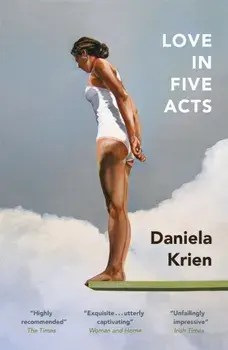Love in Five Acts, Paperback/Daniela Krien