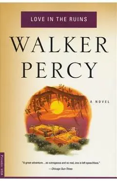Love in the Ruins - Walker Percy