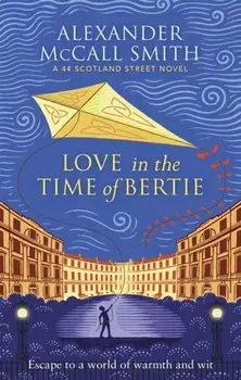 Love in the Time of Bertie, Paperback/Alexander McCall Smith