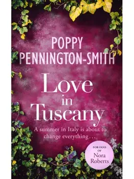 Love in Tuscany. An Italian summer with her best friend's brother, Paperback/Poppy Pennington-Smith