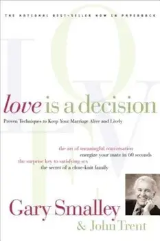 Love Is a Decision, Paperback/Gary Smalley
