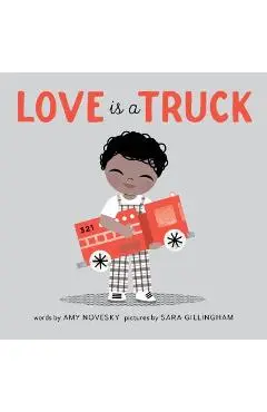 Love Is a Truck - Amy Novesky