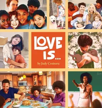 Love Is..., Hardcover/Judy Croitoru