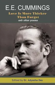 Love Is More Thicker Than Forget And Other Poems, Paperback/E. E. Cummings
