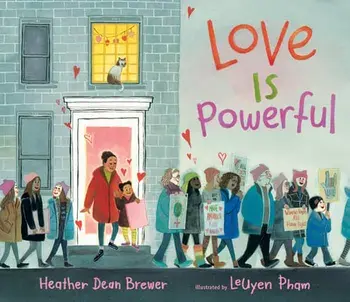 Love Is Powerful, Hardcover/Heather Dean Brewer