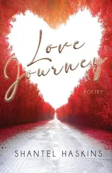 Love Journey, Paperback/Shantel Haskins