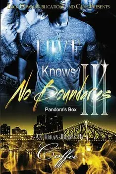 Love Knows No Boundaries 3: Pandora's Box, Paperback/Coffee