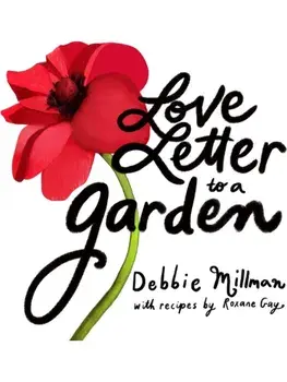 Love Letter to a Garden, Hardback/Roxane Gay
