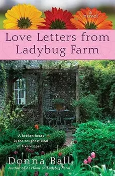 Love Letters from Ladybug Farm, Paperback/Donna Ball
