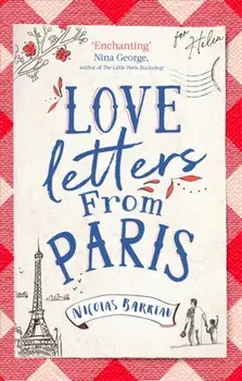 Love Letters from Paris. the most enchanting read of 2021, Paperback/Nicolas Barreau