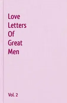 Love Letters of Great Men - Vol. 2, Paperback/George Gordon, 1788- Byron
