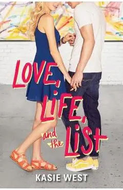 Love, Life, and the List - Kasie West