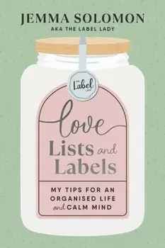 Love, Lists and Labels, Hardback/Jemma Solomon