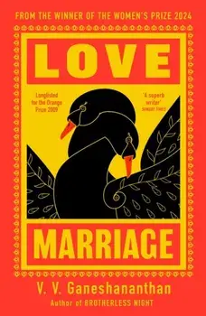 Love Marriage. from the author of 2024 Women's Prize-winning BROTHERLESS NIGHT, Paperback/V.V. Ganeshananthan