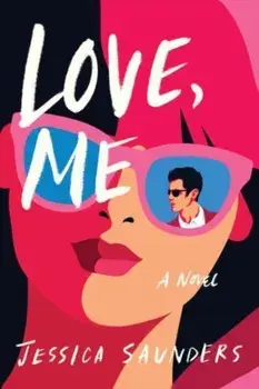 Love, Me. A Novel, UK Edition, Paperback/Jessica Saunders