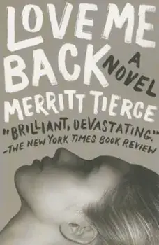 Love Me Back, Paperback/Merritt Tierce