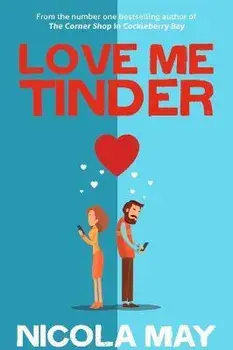 Love Me Tinder. A 21st Century Romance, Paperback/Nicola May