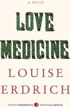 Love Medicine - Louise Erdrich