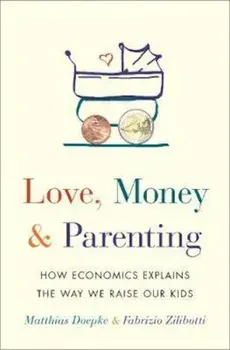 Love, Money, and Parenting/Doepke