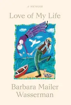 Love of My Life: A Memoir, Hardcover/Barbara Wasserman