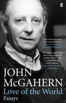 Love of the World. Essays, Paperback/John McGahern