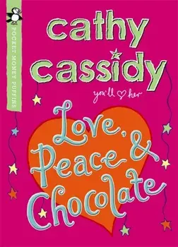 Love, Peace and Chocolate (Pocket Money Puffin), Paperback/Cathy Cassidy