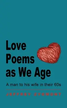 Love Poems as We Age, Paperback/Jeffrey Zygmont