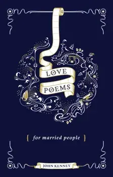 Love Poems for Married People, Hardback/John Kenney