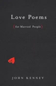 Love Poems for Married People, Hardcover/John Kenney