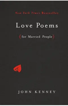 Love Poems for Married People - John Kenney