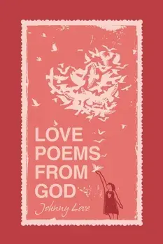Love Poems from God, Paperback/Johnny Love