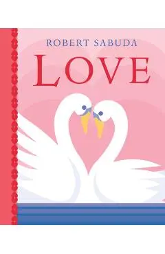 Love - Robert Sabuda