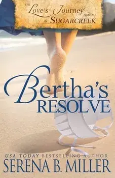 Love's Journey in Sugarcreek: Bertha's Resolve, Paperback/Serena B. Miller