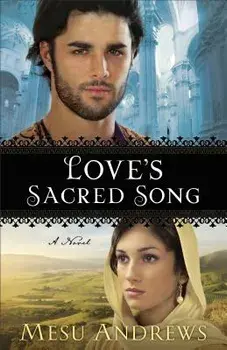Love's Sacred Song, Paperback/Mesu Andrews
