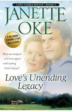 Love's Unending Legacy - Janette Oke