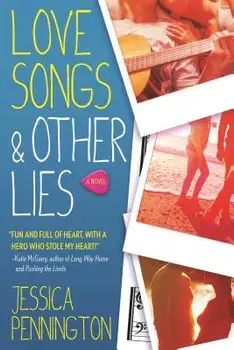 Love Songs & Other Lies, Paperback/Jessica Pennington