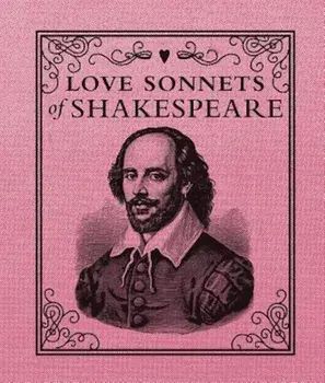 Love Sonnets of Shakespeare, Hardcover/William Shakespeare