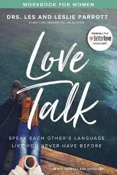 Love Talk Workbook for Women: Speak Each Other's Language Like You Never Have Before, Paperback/Les Parrott