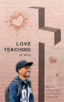 Love Teaching, Paperback/M. Ming