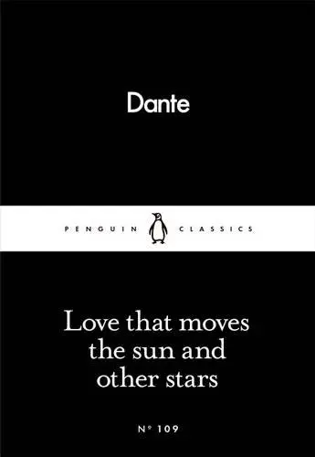 Love That Moves the Sun and Other Stars | Dante Alighieri