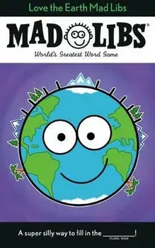 Love the Earth Mad Libs, Paperback/Corey Powell