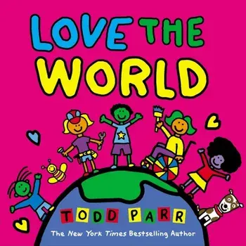 Love the World, Paperback/Todd Parr