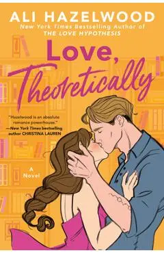 Love, Theoretically - Ali Hazelwood